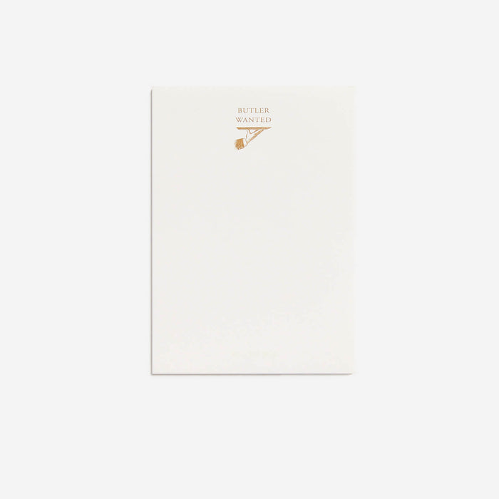 Butler Wanted Notepad