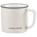 Cabin Fever- Coffee Mug
