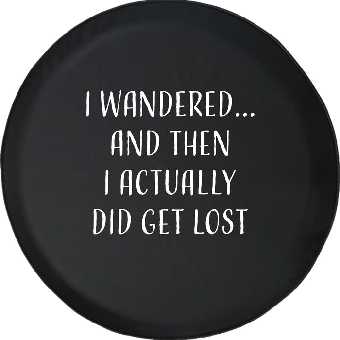 I Wandered and then I Actually Did Get Lost Funny Comic Jeep  - Spare Tire Cover