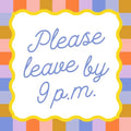 Soiree Sisters Please Leave by 9pm Cocktail Napkins
